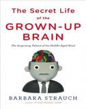 The secret life of the grown-up brain